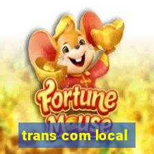 trans com local